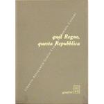 Quel Regno, questa Repubblica. Testi di Giuseppe Prezzolini e Piero Calamandrei presentati da Leonardo Sciascia e Paolo Ungari con una nota di Guido Giuffrè e disegni di Bruno Caruso