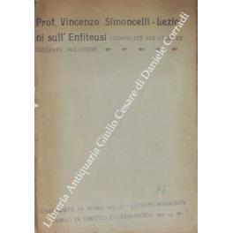 Lezioni sull'Enfiteusi compilate per cura di Giuseppe Folchieri. Lezioni aggiunte al corso di diritto ecclesiastico 903-04 - copertina