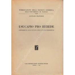 Usucapio pro herede. Contributo allo studio dell'antica hereditas - Gennaro Franciosi - copertina