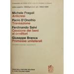 Anticresi (Fragali). Transazione (D'Onofrio). Cessione dei beni ai creditori (Salvi). Promesse unilaterali (Branca). Art. 1960-1991