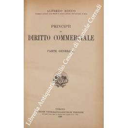 Principii di diritto commerciale. Parte generale (unico pubblicato) - Alfredo Rocco - copertina