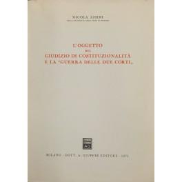 L' oggetto del giudizio di costituzionalità e la guerra delle due Corti - Nicola Assini - copertina