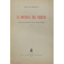 La dottrina del tributo. I presupposti scientifici della Finanza Pubblica - Emanuele Morselli - copertina