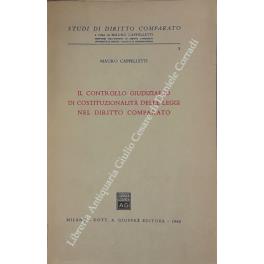 Il controllo giudiziario di costituzionalità delle leggi nel diritto comparato - Mauro Cappelletti - copertina