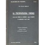 La psicopatologia forense ad uso dei medici, dei giuristi e degli studenti in conformità ai nuovi codici. Con 37 figure intercalate nel testo