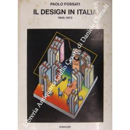 Il design in Italia 1945-1972 - Paolo Fossati - copertina