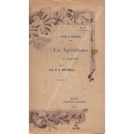 Lo spiritismo. Vol. I - I fatti; Vol. II - Le spiegazioni - Giuseppe Antonelli - copertina