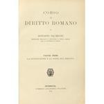 Corso di diritto romano. Vol. I - La costituzione e le fonti del diritto. Vol. II - Le istituzioni del diritto privato