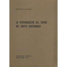 La responsabilità del tutore nel diritto giustinianeo - Francesco M. De Robertis - copertina