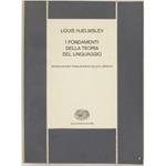 I fondamenti della teoria del linguaggio. Introduzione e traduzione di Giulio C. Lepschy