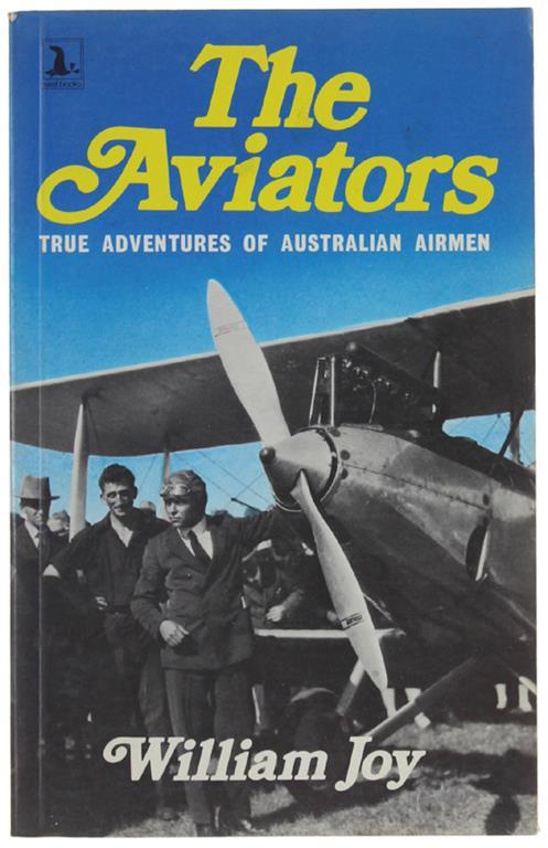 The AVIATORS. True Adventures of Australian Airmen - Joy Williams - copertina