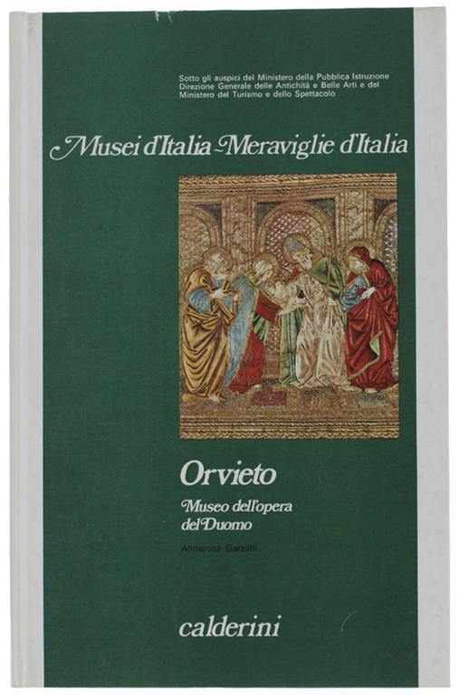 MUSEO DI ORVIETO. Museo dell'Opera del Duomo - Annarosa Garzelli - copertina