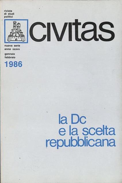 Civitas. Rivista bimestrale di studi politici. N.1 - 1986. La DC e la scelta repubblicana - copertina