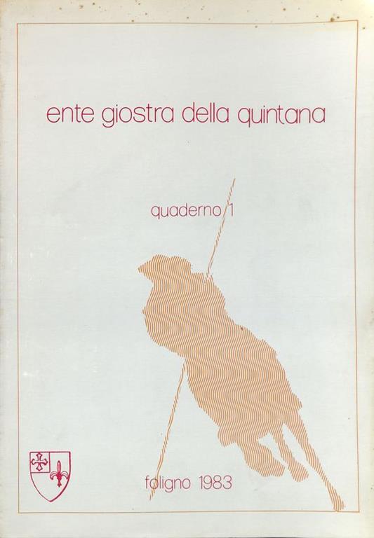 Ente Giostra della Quintana. Quaderni della commissione storica. Quaderno 1 - copertina