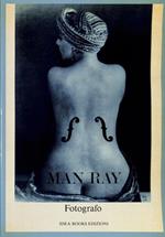 Man Ray. Fotografo