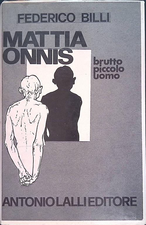 Mattia Onnis. Brutto piccolo uomo - Federico E. Billi - copertina