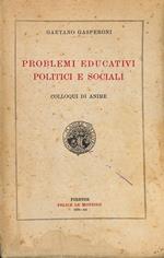 Problemi educativi politici e sociali. Colloqui di anime