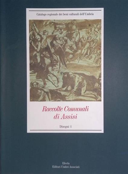 Raccolte Comunali di Assisi. Disegni 1 - Giovanna Sapori - copertina