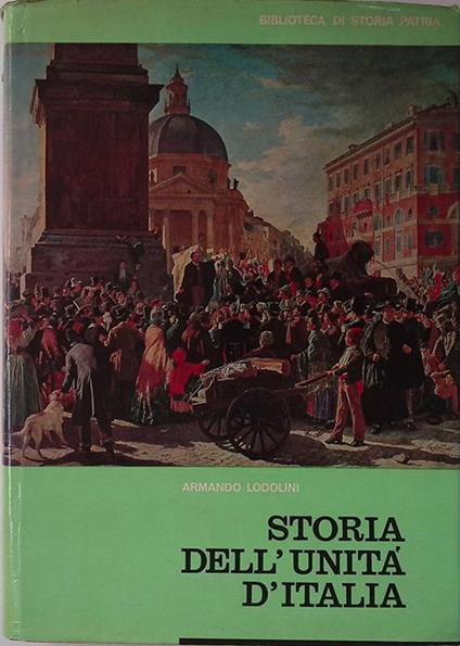 Storia dell'Unità d'Italia. Da Roma al Risorgimento - Armando Lodolini - copertina