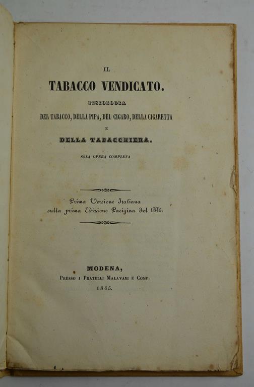 Il tabacco vendicato. Fisiologia del tabacco, della pipa, del cigaro, della cigaretta e della tabacchiera. Sola opera completa. Prima versione italiana… - copertina