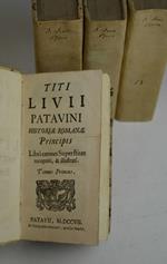 Titi Livii patavini Historiae Romanae Principis Libri omnes Superstites recogniti, et illustrati