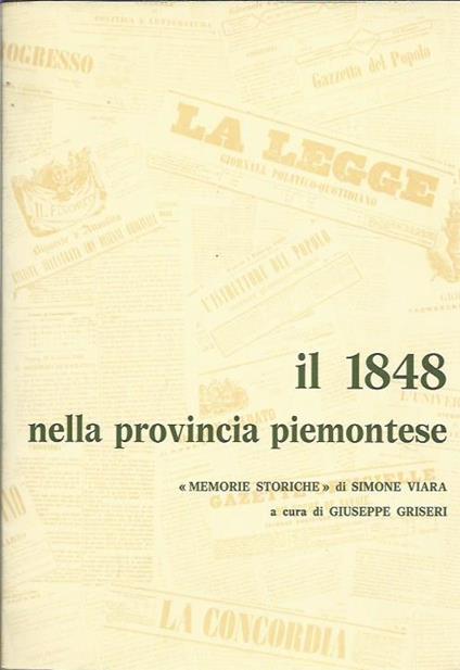 Il 1848 nella provincia piemontese. Memorie storiche - Giuseppe Griseri - copertina