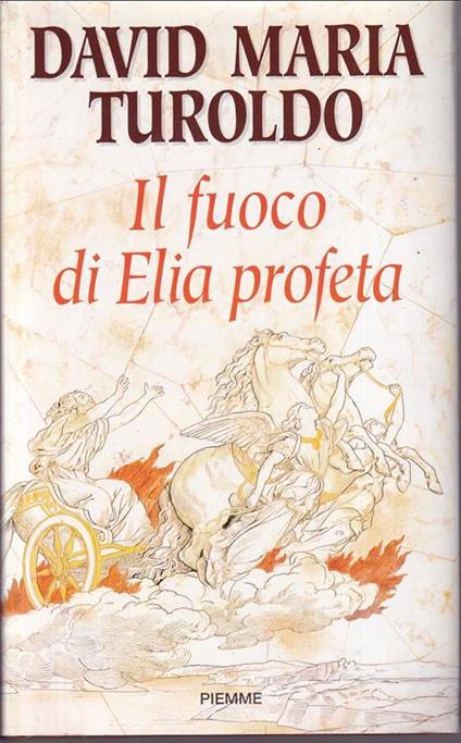 Il fuoco di Elia profeta- A cura di Elena Gandolfi Negrini - David Maria Turoldo - copertina