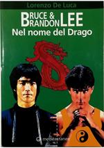 Bruce e Brandon Lee Nel Nome del Drago