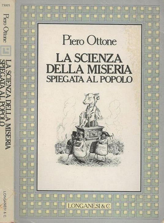 La scienza della miseria spiegata al popolo - Piero Ottone - copertina