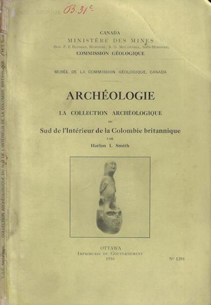 Archéologie- La collection archéologique du Sud de l'Interieur de la Colombie britannique Harlan I. Smith - copertina