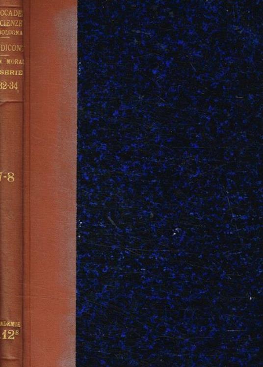 Rendiconto delle sessioni della R.accademia di Bologna classe di scienze morali. Serie III, vol.VII (1932-33). Vol.VIII (1933-34) - copertina