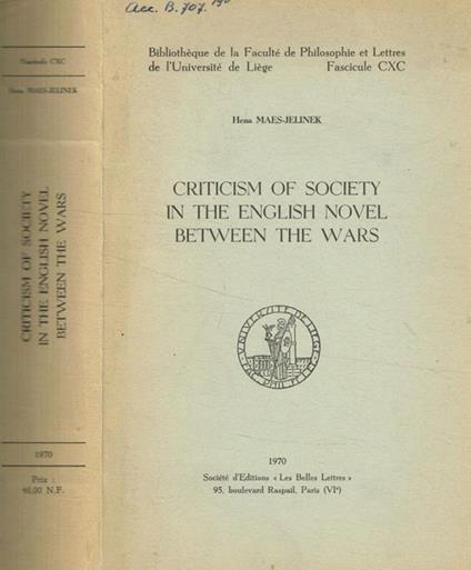 Criticism of society in the english novel between the wars Hena Maes-Jelinek - copertina