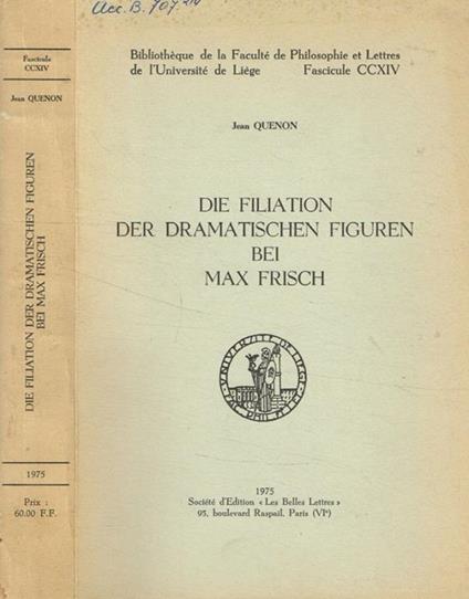 Die filiation der dramatischen figuren bei max frisch Jean Quenon - copertina