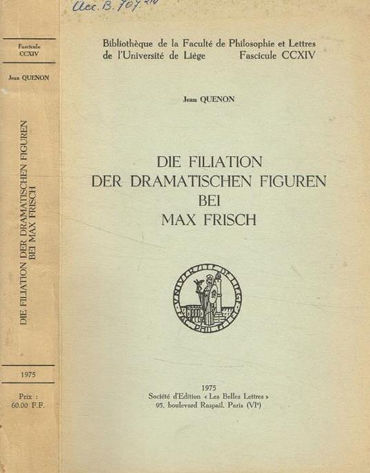 Die filiation der dramatischen figuren bei max frisch Jean Quenon - copertina