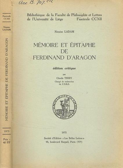 Memoire et epitaphe de Ferdinand d'Aragon Nicaise Ladam - copertina