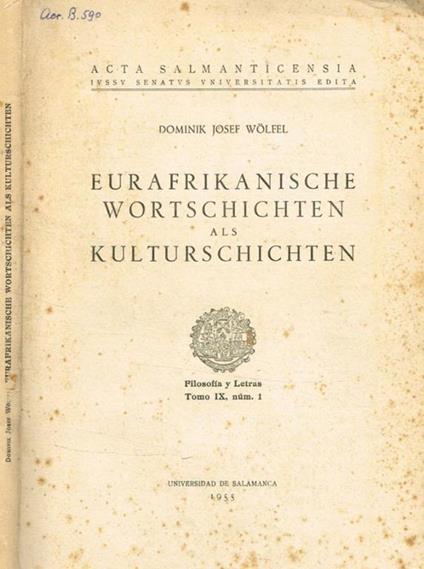 Eurafrikanische wortschichten als kulturschichten. Filosofia y letras. Tomo IX, num.1 Dominik Josef Wolfel - copertina