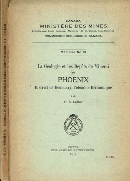 La geologie et les depots de minerai de Phoenix, district de Boundary, Colombie Britannique O.E. Leroy - copertina