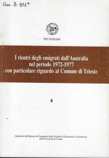 I rientri degli emigrati dall'Australia nel periodo 1972-1977 con particolare riguardo al Comune di Trieste - Pio Nodari - copertina