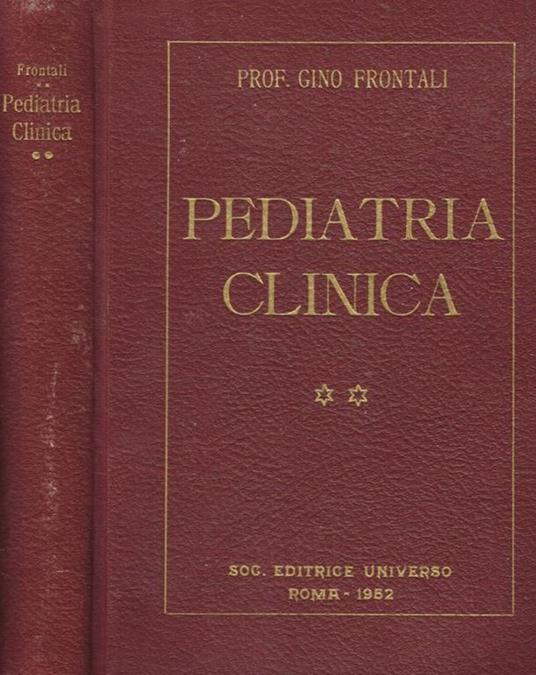 Pediatria clinica per medici e studenti. Vol.II - Gino Frontali - copertina