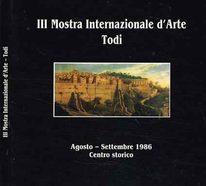 Città di Todi. III mostra internazionale d'arte (pittura, scultura, grafica, fotografia) - copertina