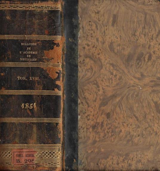 Bulletins de l'Academie Royale des sciences, des lettres et des beaux-arts de Belgique tome XVIII 1851 - copertina