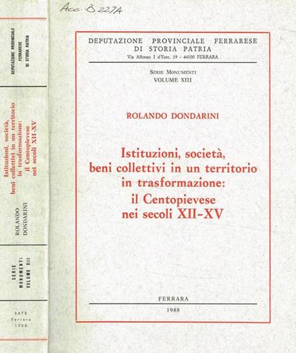 Istituzioni, società, beni collettivi in un territorio in trasformazione: il Centopievese nei secoli XII-XV - Rolando Dondarini - copertina