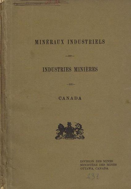 Canada ministere des mines. Mineraux industriels et industries minieres du canada par le personnel de la division de mines - copertina