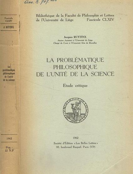 La problematique philosophique de l'unité de la science Jacques Ruytinx - copertina