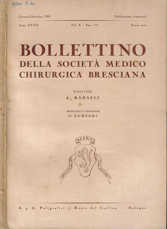 Bollettino della Società Medico Chirurgica Bresciana Anno 1956 - Libro  Usato - S.p.A. Poligrafici il Resto del Carlino - | IBS