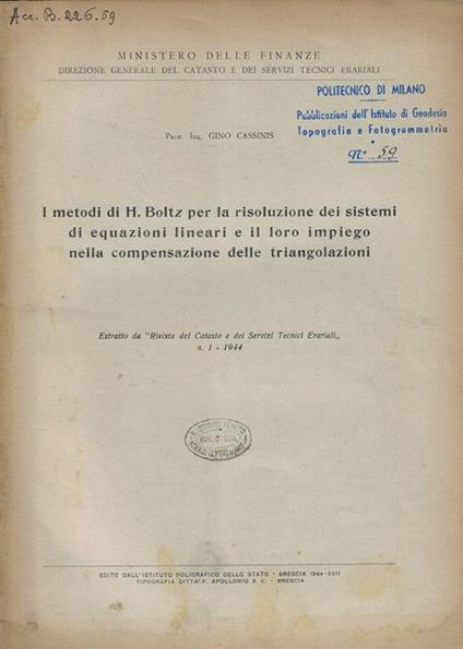 I metodi di H. Boltz per la risoluzione dei sistemi di equazioni lineari e il loro impiego nella compensazione delle triangolazioni - Ino Cassini - copertina