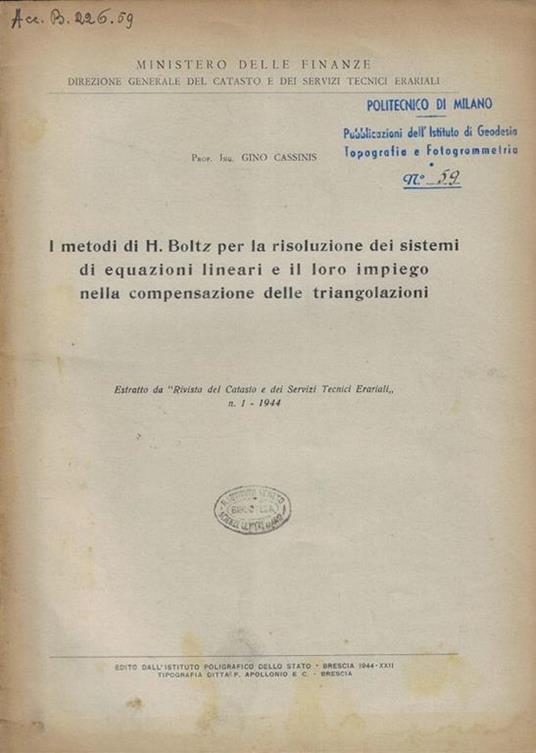 I metodi di H. Boltz per la risoluzione dei sistemi di equazioni lineari e il loro impiego nella compensazione delle triangolazioni - Ino Cassini - copertina