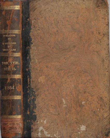 Bulletins de l'Academie Royale des sciences, des lettres et des beaux-arts de Belgique XXXIII annee II ser. T. XVIII - copertina