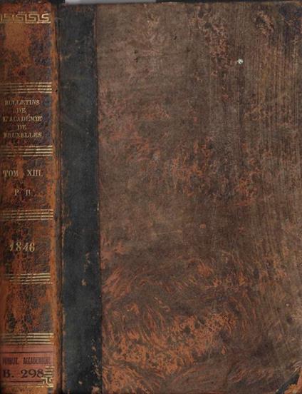 Bulletins de l'Academie Royale des sciences, des lettres et des beaux-arts de Belgique 1846 Tome XIII partie II - copertina