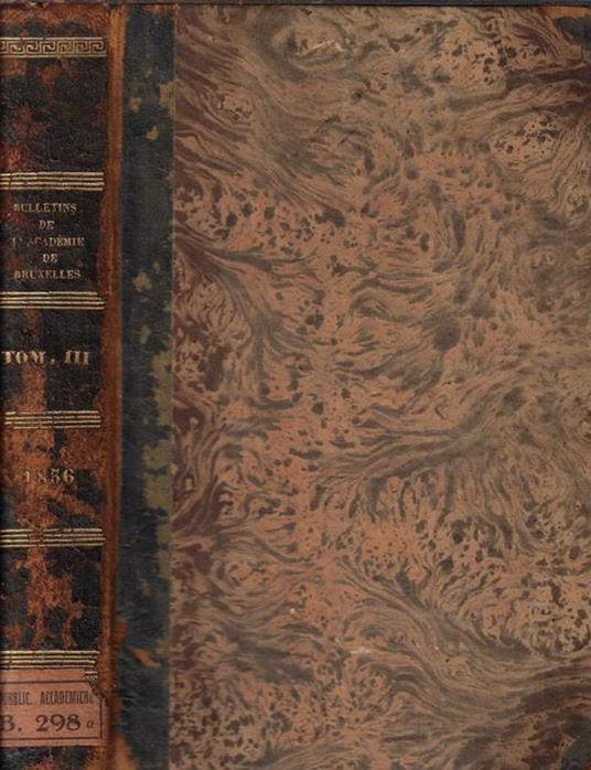 Bulletins de l'Academie Royale des sciences et belles-lettres de Bruxelles annee 1836 Tome III - copertina